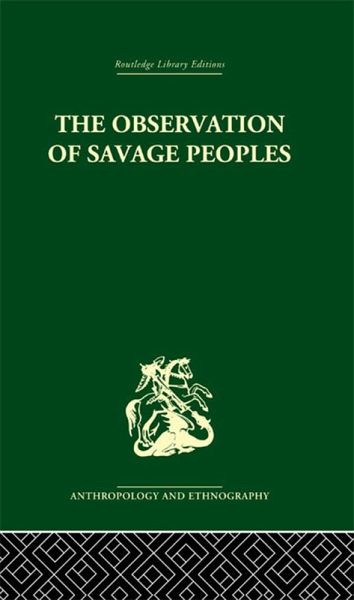 The Observation of Savage Peoples (eBook, ePUB)