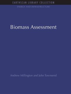 Biomass Assessment (eBook, ePUB) - Millington, Andrew; Townsend, John Biomass Assessment (eBook, ePUB) - Millington, Andrew; Townsend, John