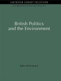 British Politics and the Environment (eBook, ePUB) British Politics and the Environment (eBook, ePUB)