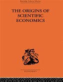 The Origins of Scientific Economics (eBook, PDF)