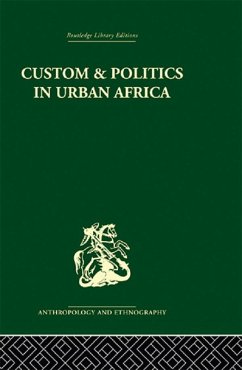 Custom and Politics in Urban Africa (eBook, PDF) - Cohen, Abner