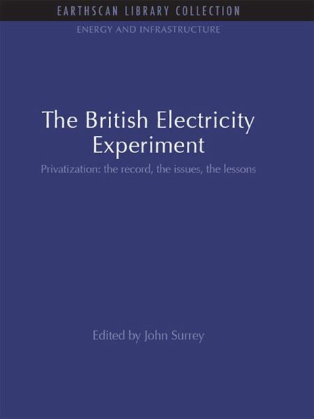The British Electricity Experiment (eBook, ePUB) The British Electricity Experiment (eBook, ePUB)