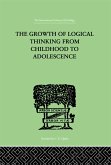 The Growth Of Logical Thinking From Childhood To Adolescence (eBook, ePUB)