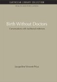 Birth Without Doctors (eBook, ePUB) Birth Without Doctors (eBook, ePUB)