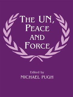 The UN, Peace and Force (eBook, PDF)