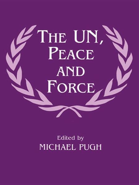 The UN, Peace and Force (eBook, PDF) The UN, Peace and Force (eBook, PDF)