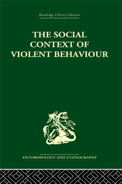 The Social Context of Violent Behaviour (eBook, ePUB) - Marx, Emanuel