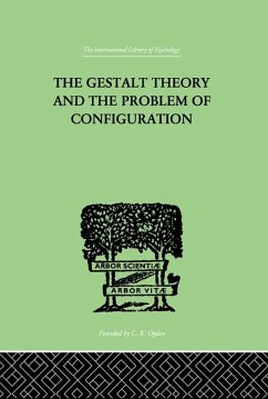 The Gestalt Theory And The Problem Of Configuration (eBook, ePUB) - Petermann, Bruno
