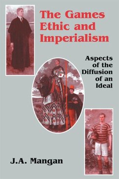 The Games Ethic and Imperialism (eBook, ePUB) - Mangan, J. A.