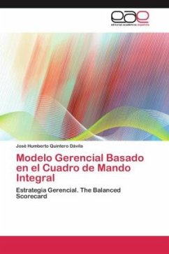 Modelo Gerencial Basado en el Cuadro de Mando Integral - Quintero Dávila, José Humberto