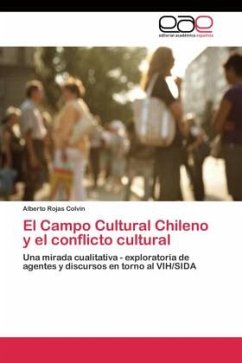 El Campo Cultural Chileno y el conflicto cultural - Rojas Colvin, Alberto