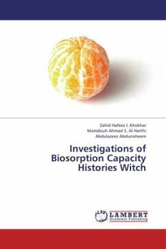 Investigations of Biosorption Capacity Histories Witch - Hafeez I. Khokhar, Zahid;Ahmad S. Al-Harthi, Mamdouh;Abdurraheem, Abdulazeez