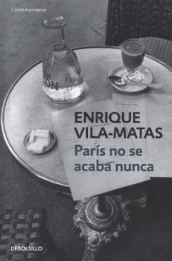 París no se acaba nunca - Vila-Matas, Enrique