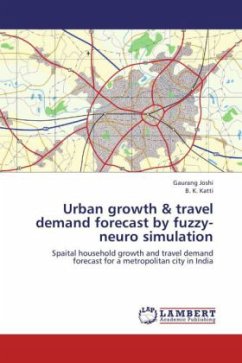 Urban growth & travel demand forecast by fuzzy-neuro simulation