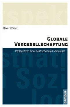 Globale Vergesellschaftung - Römer, Oliver