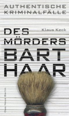 Des Mörders Barthaar - Keck, Klaus