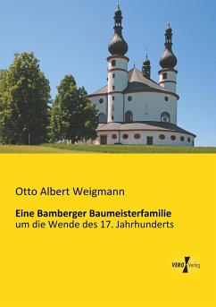 Eine Bamberger Baumeisterfamilie - Weigmann, Otto Albert