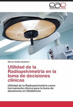 Utilidad de la Radiopelvimetría en la toma de decisiones clínicas - Gaitan Quintero, Nieves
