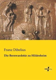 Die Bernwardstür zu Hildesheim - Dibelius, Franz