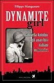 Dynamite girl. Gabriella Antolini e gli anarchici italiani in America