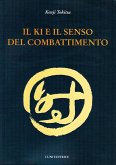 Il Ki e il senso del combattimento Il Ki e il senso del combattimento