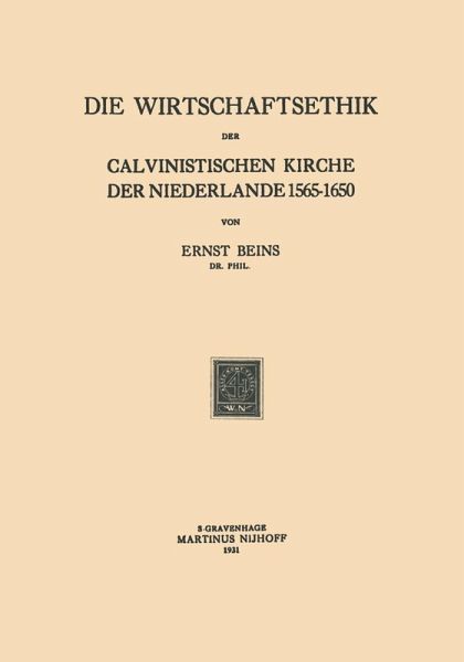 Die Wirtschaftsethik der Calvinistischen Kirche der Niederlande 1565-1650