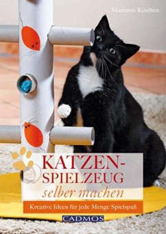 Katzenspielzeug selbst machen - Keuthen, Marianne