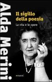 Il sigillo della poesia. La vita e le opere Il sigillo della poesia. La vita e le opere