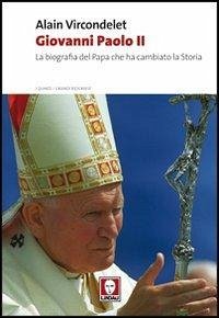 Cover Giovanni Paolo II. La biografia del Papa che ha cambiato la storia