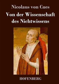 Von der Wissenschaft des Nichtwissens - Nicolaus von Cues