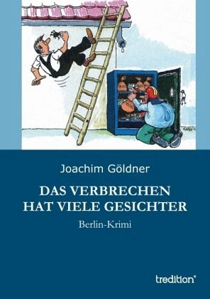 Das Verbrechen hat viele Gesichter