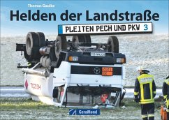 Helden der Landstraße - Pleiten, Pech und PKW 3 - Gaulke, Thomas