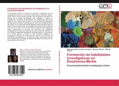 Formación de habilidades investigativas en Enseñanza Media - González Gonzalez, Blanca Amalia;García, Maryuri;García, Alfredo