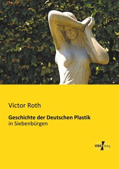 Geschichte der Deutschen Plastik - Roth, Victor