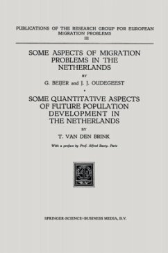 Some Aspects of Migration Problems in the Netherlands / Some Quantitative Aspects of the Future Population Development in the Netherlands - Beijer, G.;Oudegeest, J. J.;Brink, T.