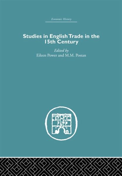Studies in English Trade in the 15th Century (eBook, ePUB) Studies in English Trade in the 15th Century (eBook, ePUB)