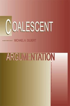 Coalescent Argumentation (eBook, ePUB) - Gilbert, Michael A.