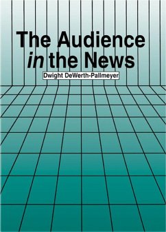 The Audience in the News (eBook, ePUB) - Dewerth-Pallmeyer, Dwight
