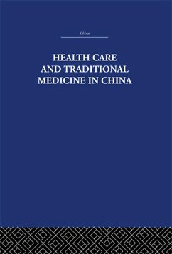 Cover Health Care and Traditional Medicine in China 1800-1982 (eBook, ePUB)