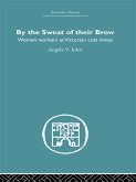 By the Sweat of Their Brow (eBook, ePUB)