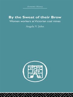 By the Sweat of Their Brow (eBook, ePUB) - John, Angela V.