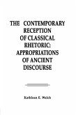 The Contemporary Reception of Classical Rhetoric (eBook, ePUB)
