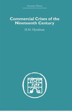 Commercial Crises of the Nineteenth Century (eBook, ePUB) - Hyndman, H. M.