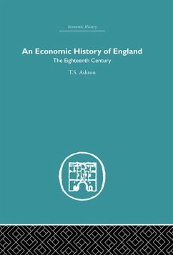 An Economic History of England: the Eighteenth Century (eBook, ePUB) - Ashton, T. S.