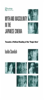 Myth and Masculinity in the Japanese Cinema (eBook, ePUB) - Standish, Isolde