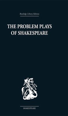 The Problem Plays of Shakespeare (eBook, ePUB) - Schanzer, Ernest