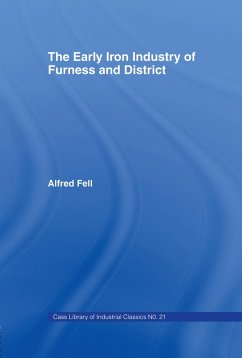 Cover The Early Iron Industry of Furness and Districts (eBook, PDF)