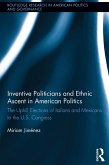 Inventive Politicians and Ethnic Ascent in American Politics (eBook, ePUB)