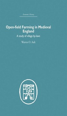 Open-Field Farming in Medieval Europe (eBook, ePUB) - Ault, Warren