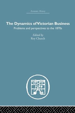 Cover The Dynamics of Victorian Business (eBook, ePUB)